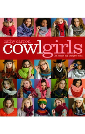 Cowlgirls - The neck's big thing to knit - Cathy Carron