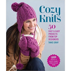 Cozy Knits - 50 Fast & Easy Projects from top Designers - by Tanis Gray