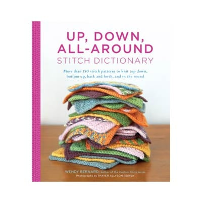 Up, Down, All-Around Stitch Dictionnary - By Wendy Bernard